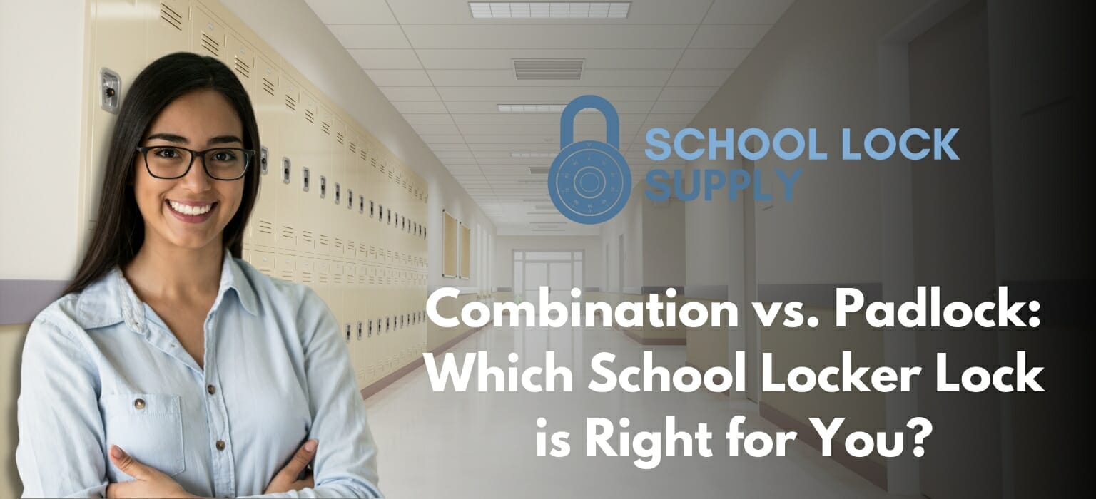 Combination vs. Padlock: Which School Locker Lock is Right for You?