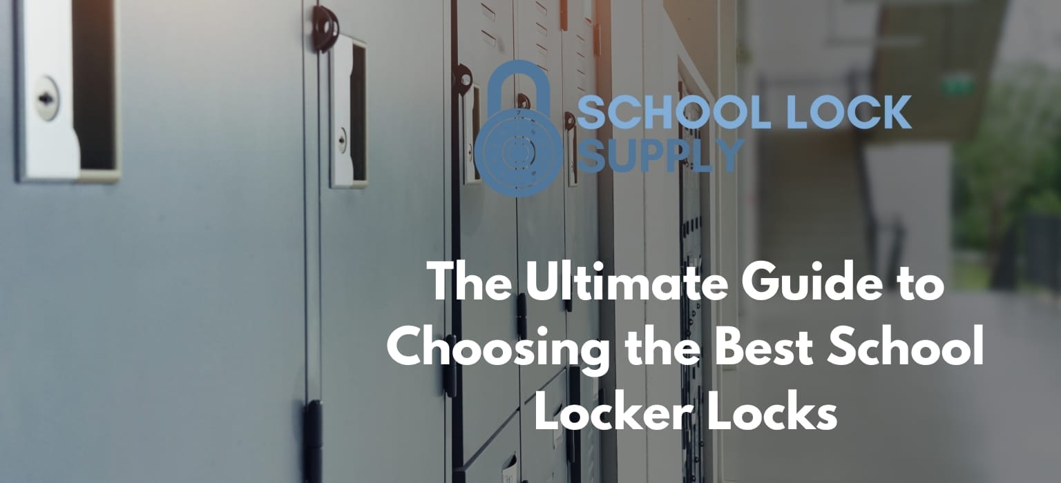 The Ultimate Guide to Choosing the Best School Locker Locks